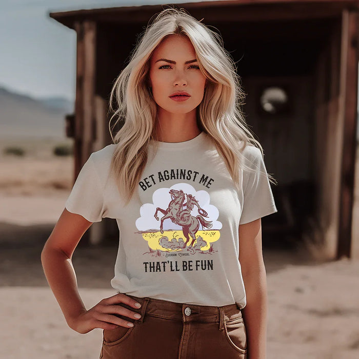 Bet Against Me That'll Be Fun Horse T-Shirt