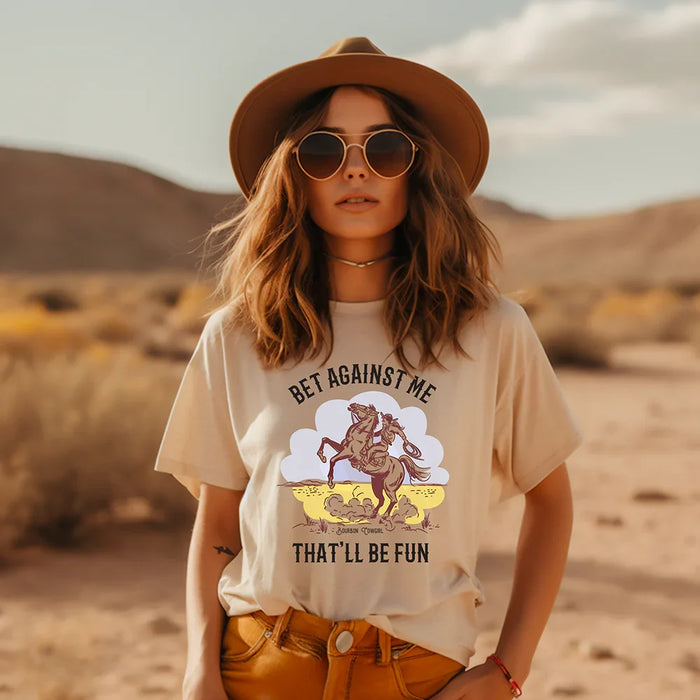 Bet Against Me That'll Be Fun Horse T-Shirt