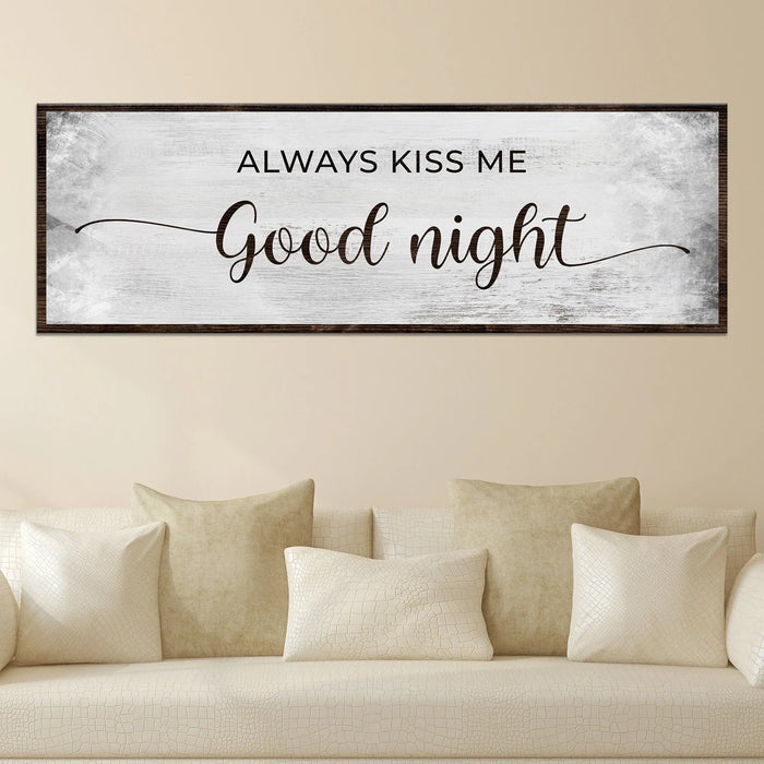 Always Kiss Me Good Night Couple Sign