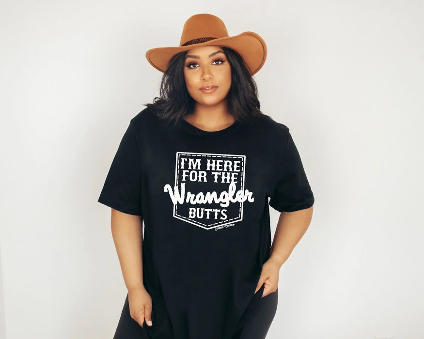 I'm Here for the Wrangler Butts Tee Tshirt